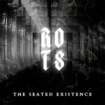 rots_the_seated_existence